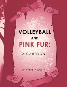 Paperback Volleyball and Pink Fur: A Cartoon Book