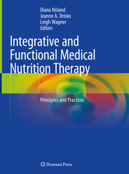 Hardcover Integrative and Functional Medical Nutrition Therapy: Principles and Practices Book