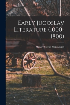 Paperback Early Jugoslav Literature (1000-1800) Book