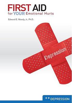 Paperback First Aid for Your Emotional Hurts: Depression Book