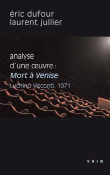 Paperback Mort a Venise (Visconti, 1971): Analyse d'Une Oeuvre [French] Book