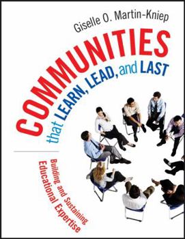 Hardcover Communities That Learn, Lead, and Last: Building and Sustaining Educational Expertise Book