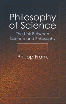 Paperback Philosophy of Science: The Link Between Science and Philosophy Book