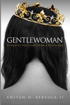 Paperback Gentlewoman: Etiquette for a Lady, from a Gentleman Book