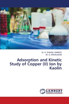 Paperback Adsorption and Kinetic Study of Copper (II) Ion by Kaolin Book