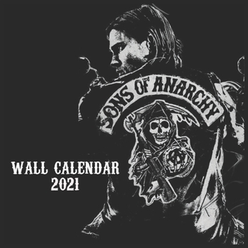 Paperback Sons of Anarchy Wall Calendar 2021: SONS OF ANARCHY WALL CALENDAR 2021 8.5x8.5 FINISH GLOSSY Book