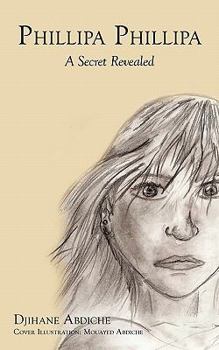 Paperback Phillipa: A Secret Revealed Book