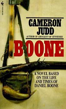 Mass Market Paperback Boone: A Novel Based on the Life and Times of Daniel Boone Book