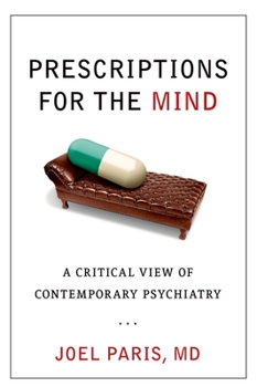 Hardcover Prescriptions for the Mind: A Critical View of Contemporary Psychiatry Book