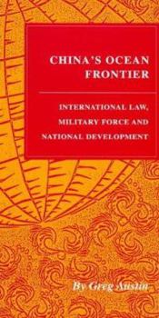 Hardcover China's Ocean Frontier: International Law, Military Force, and National Development Book