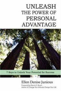 Paperback Unleash the Power of Personal Advantage: 7 Keys to Unlock Your Potential for Success Book