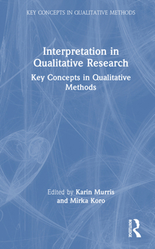 Hardcover Interpretation in Qualitative Research: Key Concepts in Qualitative Methods Book