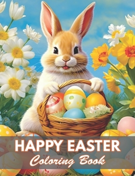 Happy Easter Coloring Book for Kids: 100+ New and Exciting Designs