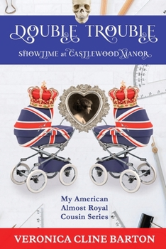 Paperback Double Trouble: Showtime at Castlewood Manor Book