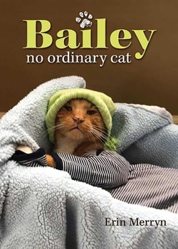 Hardcover Bailey, No Ordinary Cat Book