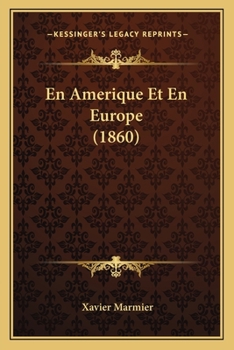 En Amerique Et En Europe (1860)