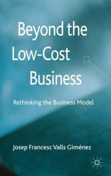 Hardcover Beyond the Low-Cost Business: Rethinking the Business Model Book