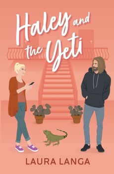 Paperback Haley and the Yeti: A Grumpy Sunshine, Friends to Lovers, Next-door Neighbor Sweet Romance Book