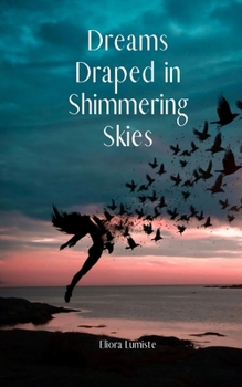 Paperback Dreams Draped in Shimmering Skies Book