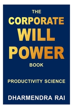 Paperback The Corporate Willpower Book: Productivity Science Book