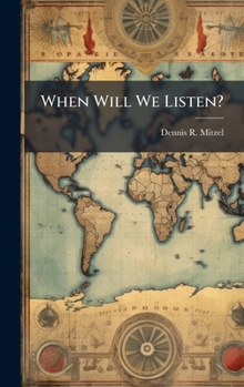 Hardcover When Will We Listen? Book