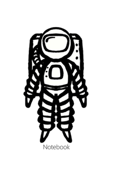 Notebook: Spaceman Astronaut Notebook