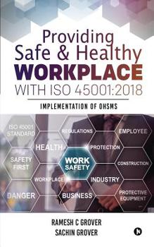 Paperback Providing Safe & Healthy Workplace with ISO 45001: 2018: Implementation of OHSMS Book