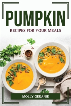 Paperback Pumpkin Recipes for Your Meals Book