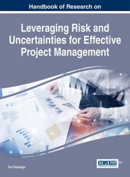 Hardcover Handbook of Research on Leveraging Risk and Uncertainties for Effective Project Management Book