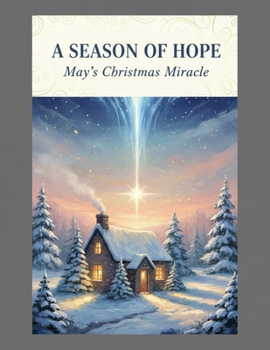 A Season Of Hope: May'S Christmas Miracle