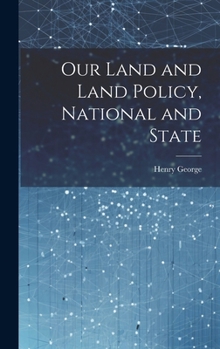 Hardcover Our Land and Land Policy, National and State Book