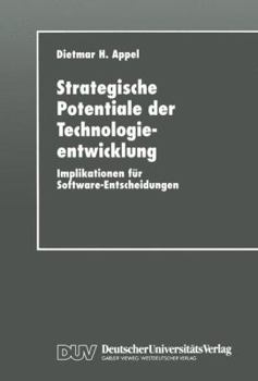 Paperback Strategische Potentiale Der Technologieentwicklung: Implikationen Für Software-Entscheidungen [German] Book