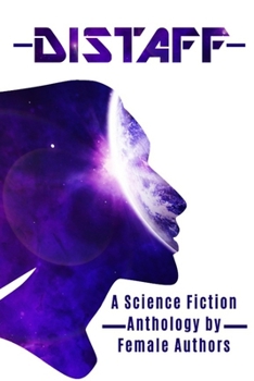 Paperback Distaff: A Science Fiction Anthology by Female Authors Book