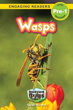 Paperback Wasps: Backyard Bugs and Creepy-Crawlies (Engaging Readers, Level Pre-1) [Large Print] Book