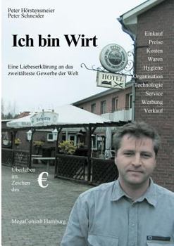 Paperback Ich bin Wirt: Eine Liebeserklärung an das zweitälteste Gewerbe der Welt [German] Book