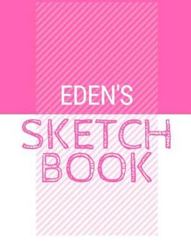 Paperback Eden's Sketchbook: Personalized names sketchbook with name: 120 Pages Book