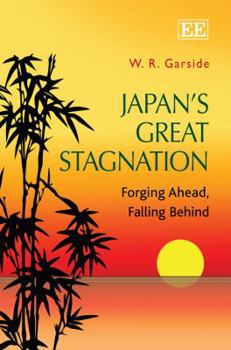 Hardcover Japan s Great Stagnation: Forging Ahead, Falling Behind Book