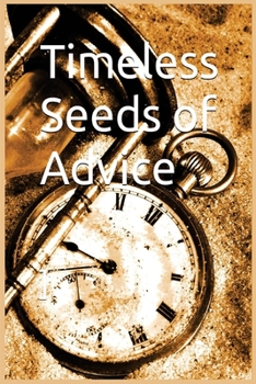 Paperback Timeless Seeds of Wisdom and Advice: Sayings of the Prophet Muhammad (pbuh) Book