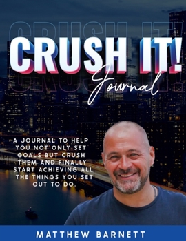 Paperback Crush It! Journal by Matthew Barnett Book