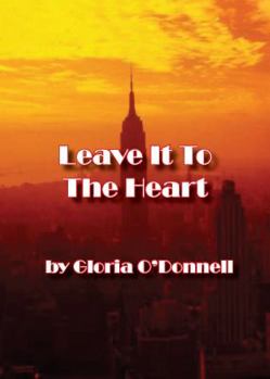Paperback Leave It To The Heart (Rekindled Hearts) Book