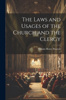 Paperback The Laws and Usages of the Church and the Clergy Book