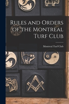 Paperback Rules and Orders of the Montreal Turf Club [microform] Book
