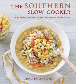 Paperback The Southern Slow Cooker: Big-Flavor, Low-Fuss Recipes for Comfort Food Classics Book