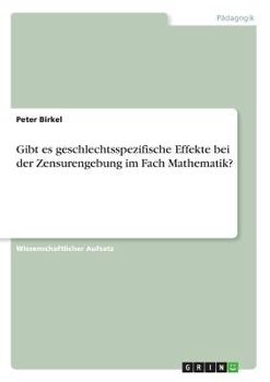 Paperback Gibt es geschlechtsspezifische Effekte bei der Zensurengebung im Fach Mathematik? [German] Book