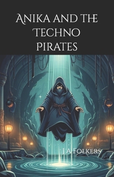 Paperback Anika and the Techno Pirates Book