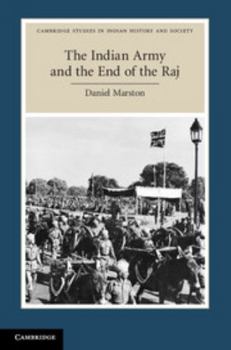 Paperback The Indian Army and the End of the Raj Book