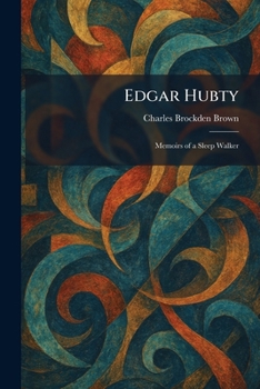 Edgar Hubty: Memoirs of a Sleep Walker