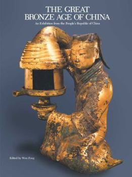 Paperback The Great Bronze Age of China: An Exhibition from the People's Republic of China Book