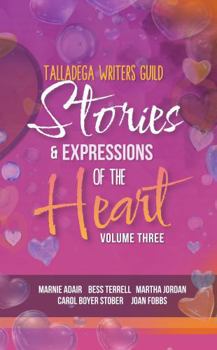 Stories & Expressions of the Heart: Volume Three