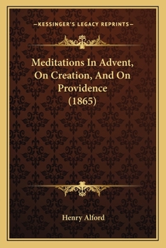 Paperback Meditations In Advent, On Creation, And On Providence (1865) Book